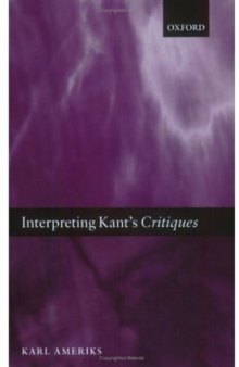 Interpreting Kant’s Critiques