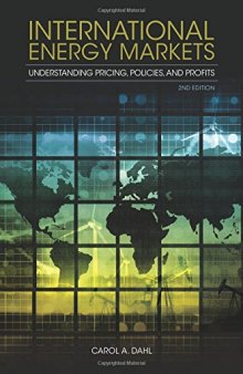 International energy markets : understanding pricing, policies, and profits