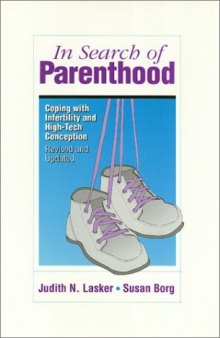 In Search of Parenthood: Coping with Infertility and High-Tech Conception