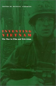 Inventing Vietnam: The War in Film and Television