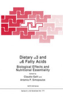 Dietary ω3 and ω6 Fatty Acids: Biological Effects and Nutritional Essentiality