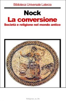 La conversione. Società e religione nel mondo antico