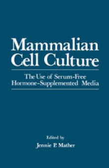 Mammalian Cell Culture: The Use of Serum-Free Hormone-Supplemented Media