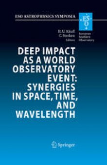 Deep Impact as a World Observatory Event: Synergies in Space, Time, and Wavelength: Proceedings of the ESO/VUB Conference held in Brussels, Belgium, 7-10 August 2006