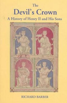 Devil's Crown: A History of Henry II and His Sons (Medieval Military Library)