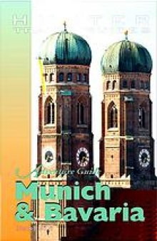 Munich and Bavaria adventure guide