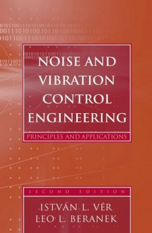 Noise and Vibration Control Engineering: Principles and Applications, Second Edition