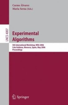Experimental Algorithms: 5th International Workshop, WEA 2006, Cala Galdana, Menorca, Spain, May 24-27, 2006. Proceedings