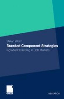 Branded Component Strategies: Ingredient Branding in B2B Markets
