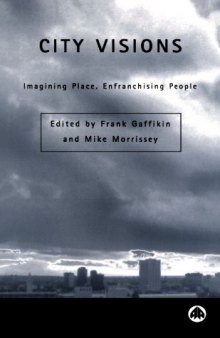City Visions: Imagining Place, Enfranchising Peoples (Contemporary Irish Studies)