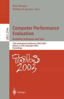 Computer Performance Evaluation. Modelling Techniques and Tools: 13th International Conference, TOOLS 2003, Urbana, IL, USA, September 2-5, 2003. Proceedings