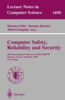 Computer Safety, Reliability and Security: 18th International Conference, SAFECOMP’99 Toulouse, France, September 27–29, 1999 Proceedings