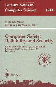 Computer Safety, Reliability and Security: 19th International Conference, SAFECOMP 2000 Rotterdam, The Netherlands, October 24–27, 2000 Proceedings