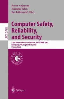 Computer Safety, Reliability, and Security: 22nd International Conference, SAFECOMP 2003, Edinburgh, UK, September 23-26, 2003. Proceedings