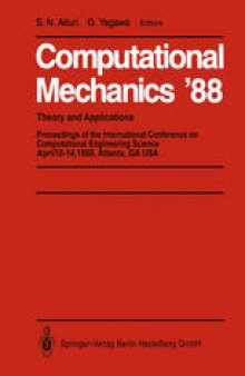 Computational Mechanics ’88: Volume 1, Volume 2, Volume 3 and Volume 4 Theory and Applications
