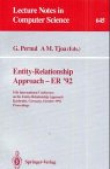 Entity-Relationship Approach — ER '92: 11th International Conference on the Entity-Relationship Approach Karlsruhe, Germany, October 1992 Proceedings