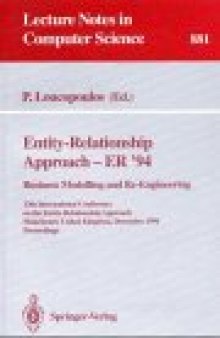 Entity-Relationship Approach — ER '94 Business Modelling and Re-Engineering: 13th International Conference on the Entity-Relationship Approach Manchester, United Kingdom, December 13–16, 1994 Proceedings