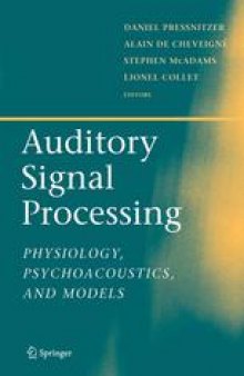Auditory Signal Processing: Physiology, Psychoacoustics, and Models