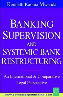 Banking Supervision and Systematic Bank Restructuring: An International and Comparative Perspective