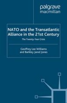 NATO and the Transatlantic Alliance in the 21st Century: The Twenty-Year Crisis
