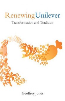 Renewing Unilever: Transformation and Tradition