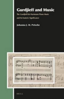 Gurdjieff and music : the Gurdjieff/de Hartmann piano music and its esoteric significance