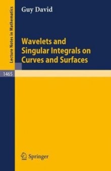 Wavelets and Singular Integrals on Curves and Surfaces 