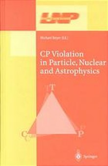 CP violation in particle, nuclear, and astrophysics