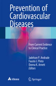 Prevention of Cardiovascular Diseases: From current evidence to clinical practice