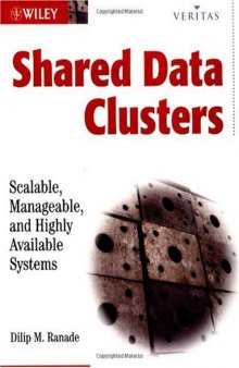 Shared Data Clusters: Scaleable, Manageable, and Highly Available Systems (VERITAS Series)