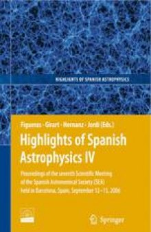 Highlights of Spanish Astrophysics IV: Proceedings of the Seventh Scientific Meeting of the Spanish Astronomical Society (SEA), held in Barcelona, Spain, September 12-15, 2006