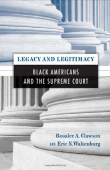 Legacy and Legitimacy: Black Americans and the Supreme Court