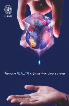 Protecting Health in Europe from Climate Change (A EURO Publication)