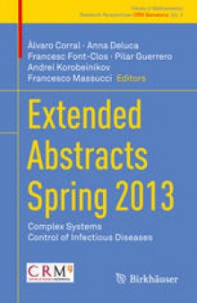 Extended Abstracts Spring 2013: Complex Systems; Control of Infectious Diseases