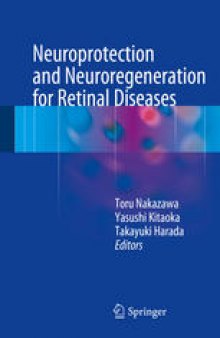 Neuroprotection and Neuroregeneration for Retinal Diseases