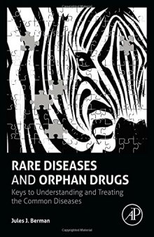 Rare Diseases and Orphan Drugs. Keys to Understanding and Treating the Common Diseases