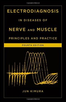 Electrodiagnosis in Diseases of Nerve and Muscle: Principles and Practice