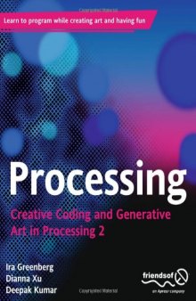 Processing: Creative Coding and Generative Art in Processing 2nd Edition