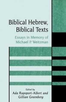 Biblical Hebrew, Biblical Texts: Essays in Memory of Michael P. Weitzman (Journal for the Study of the Old Testament Supplement Series, 333)