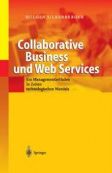 Collaborative Business und Web Services: Ein Managementleitfaden in Zeiten technologischen Wandels