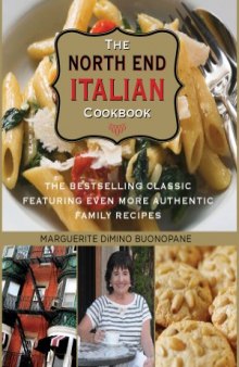 The North End Italian Cookbook, 6th  The Bestselling Classic Featuring Even More Authentic Family Recipes