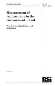 BS ISO 18589-1:2005: Measurement of radioactivity in the environment. Soil. Part 1: General guidelines and definitions
