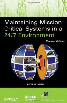 Maintaining Mission Critical Systems in a 24 7 Environment