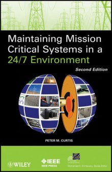 Maintaining Mission Critical Systems in a 24/7 Environment, Second Edition