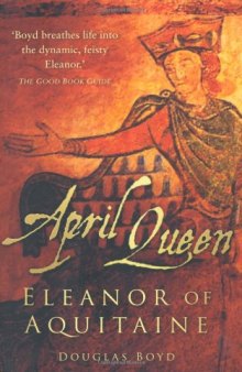 April Queen: Eleanor of Aquitaine