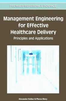 Management Engineering for Effective Healthcare Delivery: Principles and Applications  