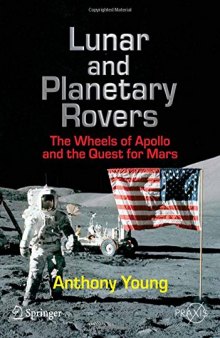 Lunar and Planetary Rovers  The Wheels of Apollo and the Quest for Mars