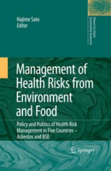 Management of Health Risks from Environment and Food: Policy and Politics of Health Risk Management in Five Countries - Asbestos and BSE