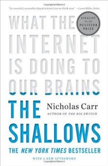 The Shallows: What the Internet Is Doing to Our Brains    