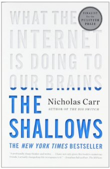 The Shallows: What the Internet Is Doing to Our Brains